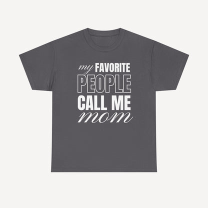 My Favourite People Call Me Mom - Funny Mom T-Shirt - Women's Unisex Cotton T-Shirt Graphic Printed Design Casual Short Sleeve Tee Tops