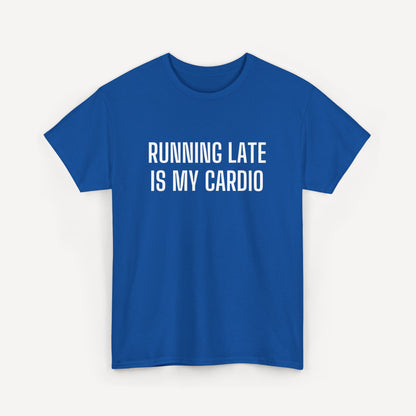 Running Late is My Cardio - Funny Sayings for Men T-Shirts - Mens Unisex Cotton T-Shirt Graphic Printed Design Casual Short Sleeve Tee Tops