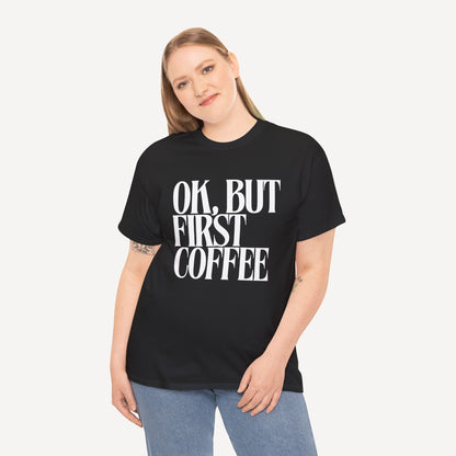 Ok, but First Coffee - Funny Mom T-Shirt - Women's Unisex Cotton T-Shirt Graphic Printed Design Casual Short Sleeve Tee Tops