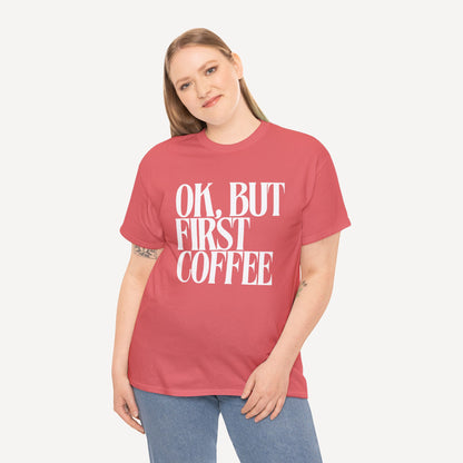 Ok, but First Coffee - Funny Mom T-Shirt - Women's Unisex Cotton T-Shirt Graphic Printed Design Casual Short Sleeve Tee Tops