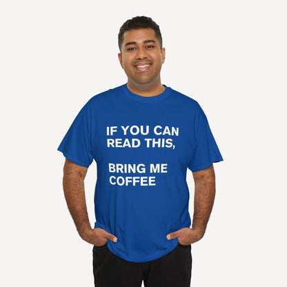 If You Can Read This, Bring Me Coffee - Funny Sayings for Men T-Shirts - Mens Unisex Cotton T-Shirt Graphic Printed Design Casual Short Sleeve Tee Tops