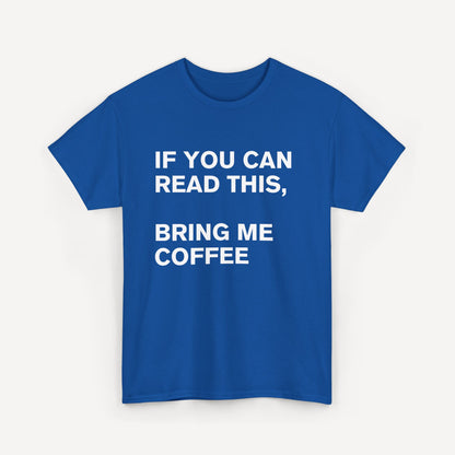If You Can Read This, Bring Me Coffee - Funny Sayings for Men T-Shirts - Mens Unisex Cotton T-Shirt Graphic Printed Design Casual Short Sleeve Tee Tops