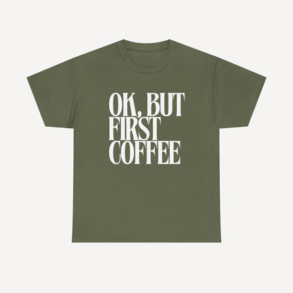 Ok, but First Coffee - Funny Mom T-Shirt - Women's Unisex Cotton T-Shirt Graphic Printed Design Casual Short Sleeve Tee Tops