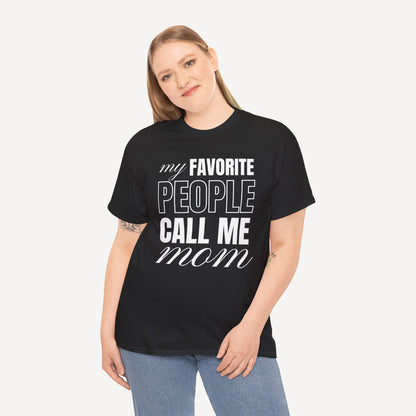 My Favourite People Call Me Mom - Funny Mom T-Shirt - Women's Unisex Cotton T-Shirt Graphic Printed Design Casual Short Sleeve Tee Tops