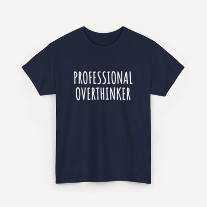 Professional Overthinker - Funny Sayings for Men T-Shirts - Mens Unisex Cotton T-Shirt Graphic Printed Design Casual Short Sleeve Tee Tops