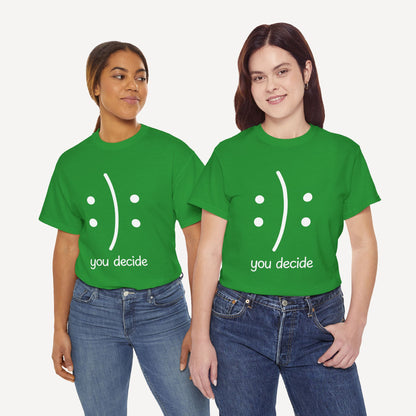 You Decide Happy Face - Funny Mom T-Shirt - Women's Unisex Cotton T-Shirt Graphic Printed Design Casual Short Sleeve Tee Tops