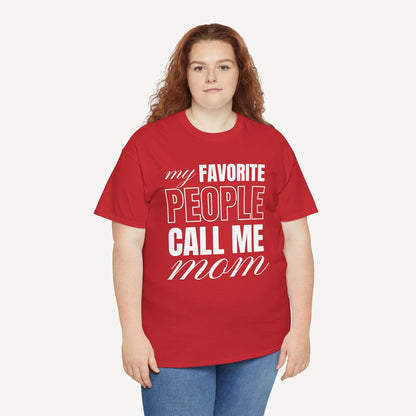 My Favourite People Call Me Mom - Funny Mom T-Shirt - Women's Unisex Cotton T-Shirt Graphic Printed Design Casual Short Sleeve Tee Tops