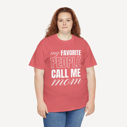 My Favourite People Call Me Mom - Funny Mom T-Shirt - Women's Unisex Cotton T-Shirt Graphic Printed Design Casual Short Sleeve Tee Tops