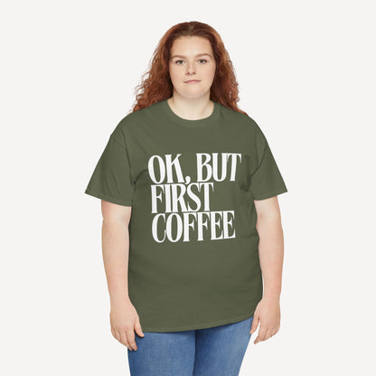 Ok, but First Coffee - Funny Mom T-Shirt - Women's Unisex Cotton T-Shirt Graphic Printed Design Casual Short Sleeve Tee Tops
