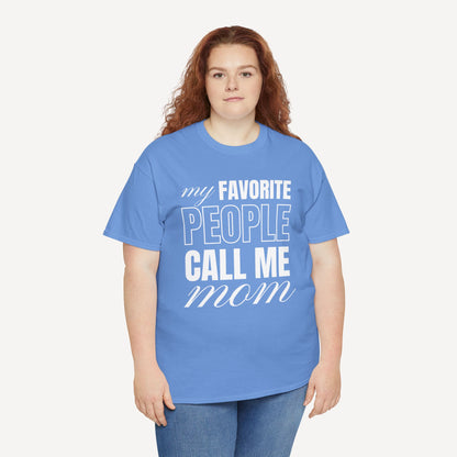 My Favourite People Call Me Mom - Funny Mom T-Shirt - Women's Unisex Cotton T-Shirt Graphic Printed Design Casual Short Sleeve Tee Tops