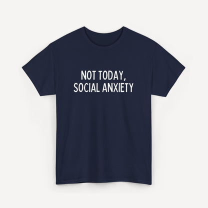 Not Today, Social Anxiety - Funny Sayings for Men T-Shirts - Mens Unisex Cotton T-Shirt Graphic Printed Design Casual Short Sleeve Tee Tops
