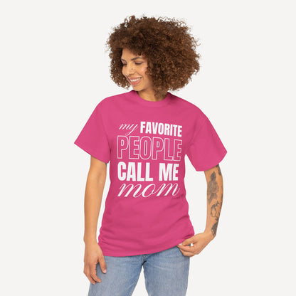 My Favourite People Call Me Mom - Funny Mom T-Shirt - Women's Unisex Cotton T-Shirt Graphic Printed Design Casual Short Sleeve Tee Tops