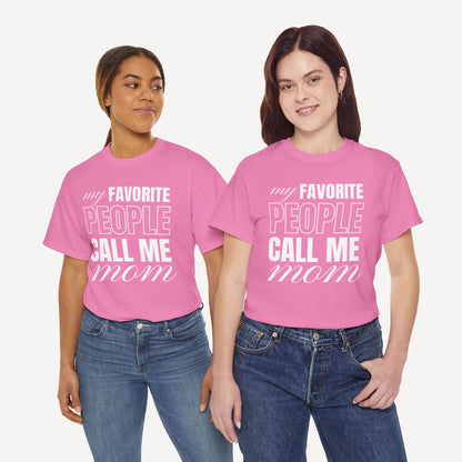 My Favourite People Call Me Mom - Funny Mom T-Shirt - Women's Unisex Cotton T-Shirt Graphic Printed Design Casual Short Sleeve Tee Tops