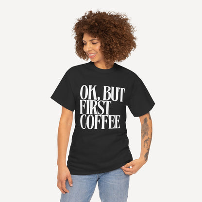 Ok, but First Coffee - Funny Mom T-Shirt - Women's Unisex Cotton T-Shirt Graphic Printed Design Casual Short Sleeve Tee Tops