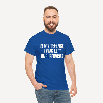 In My Defense, I Was Left Unsupervised - Funny Sayings for Men T-Shirts - Mens Unisex Cotton T-Shirt Graphic Printed Design Casual Short Sleeve Tee Tops