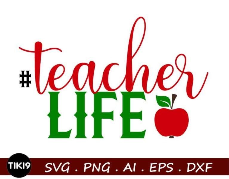 Teacher Life Svg, Png, Dxf, Ai, Eps - Crella